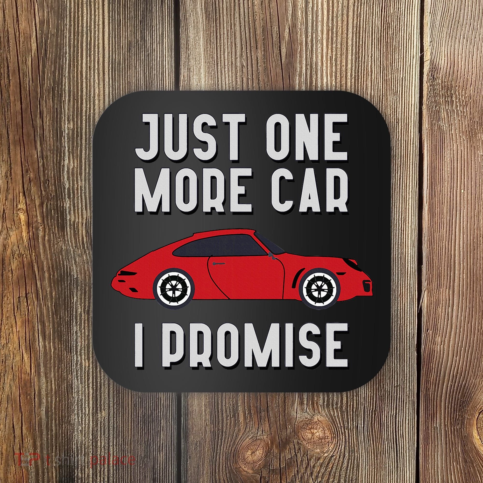 One More Car Part I Promise For Car Enthusiast Coaster