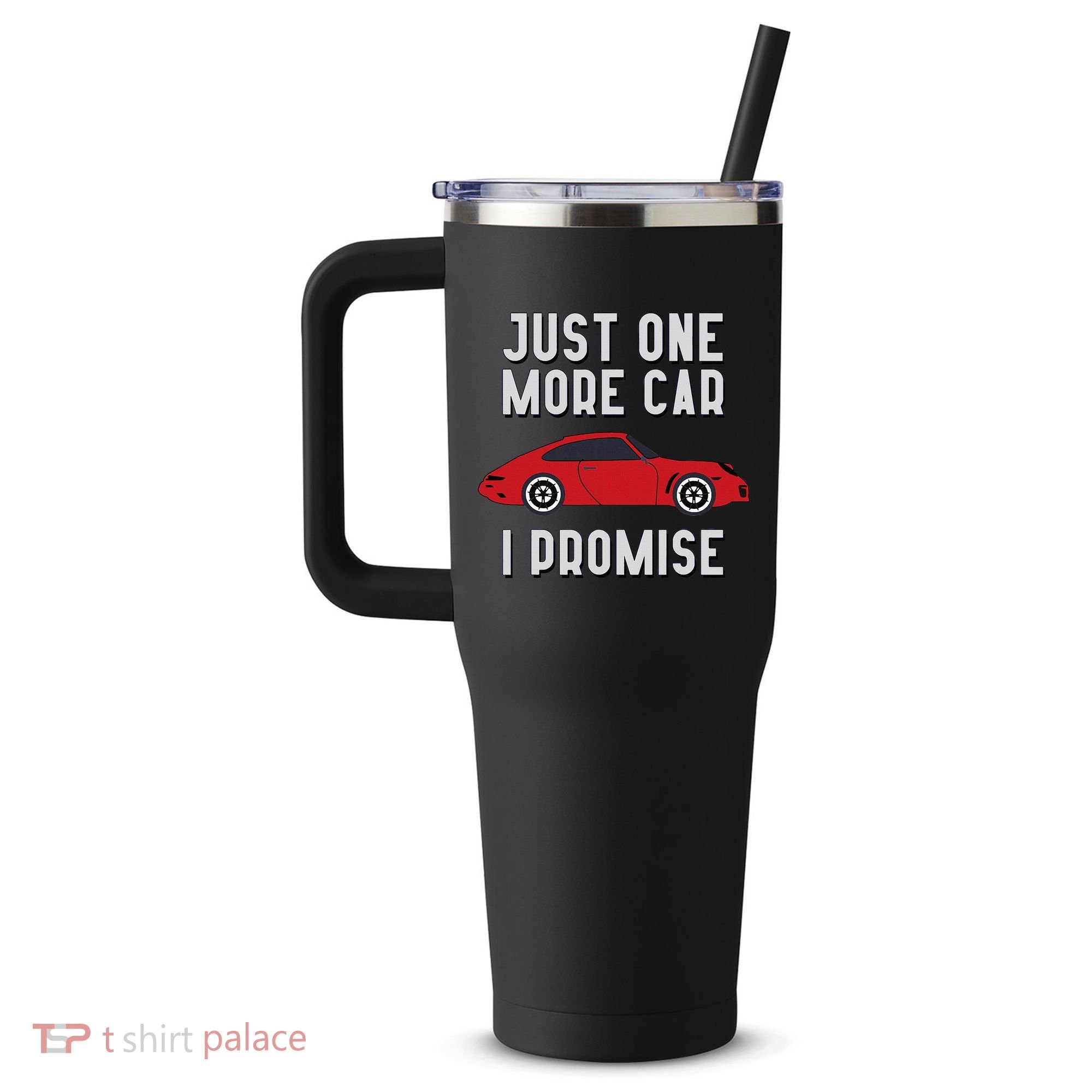 One More Car Part I Promise For Car Enthusiast 40oz Vacuum Insulated Stainless Steel Travel Tumbler