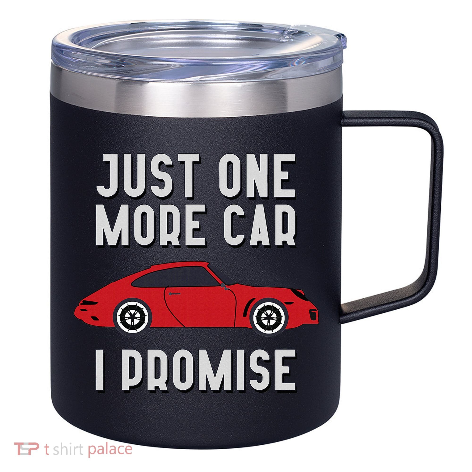 One More Car Part I Promise For Car Enthusiast 12oz Stainless Steel Coffee Mug