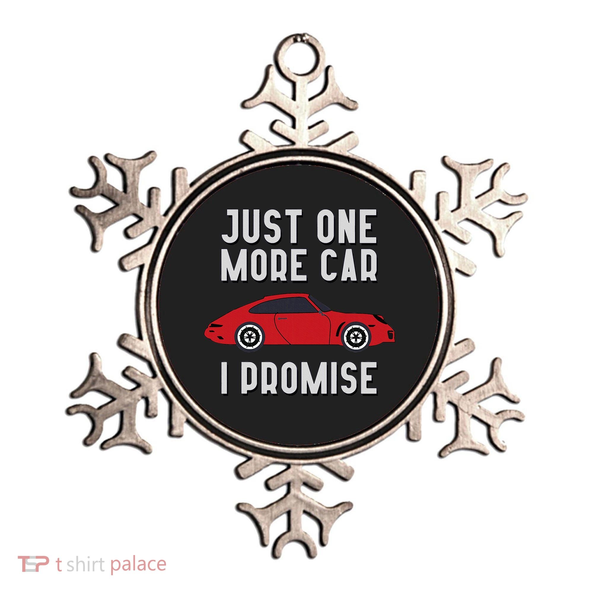 One More Car Part I Promise For Car Enthusiast Ornament