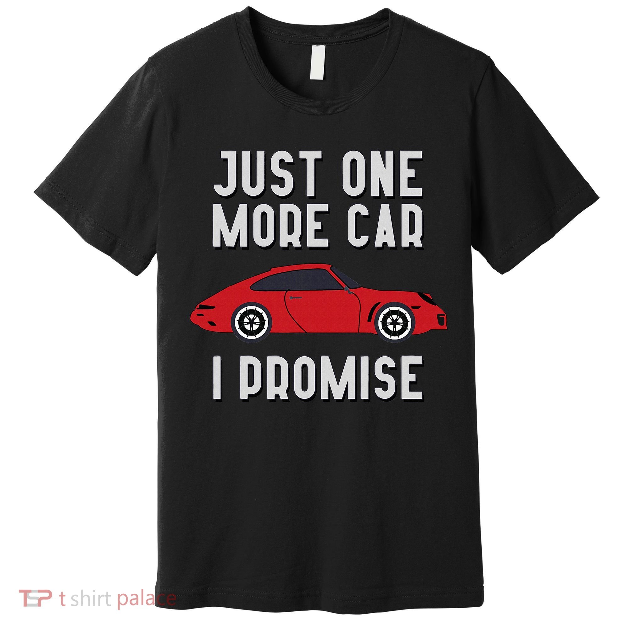 One More Car Part I Promise For Car Enthusiast Premium T-Shirt