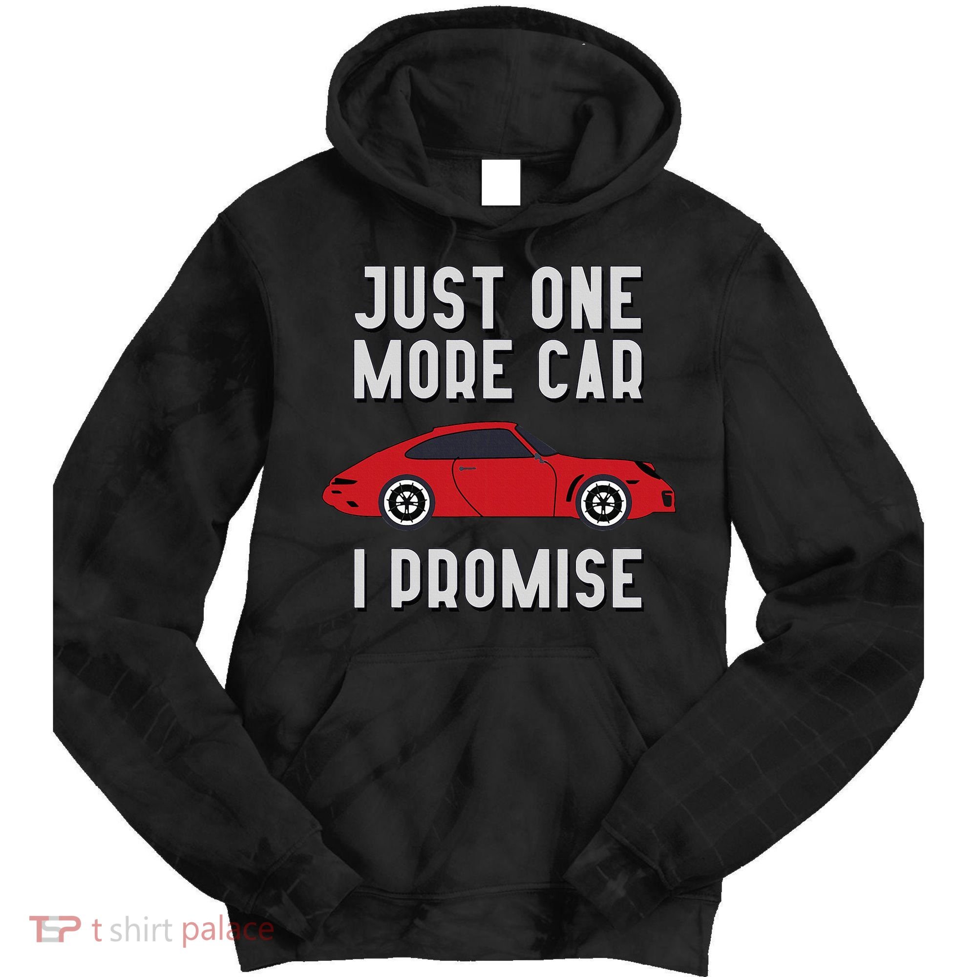 One More Car Part I Promise For Car Enthusiast Tie Dye Hoodie