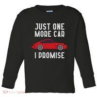 One More Car Part I Promise For Car Enthusiast Toddler Long Sleeve Shirt thumb 0