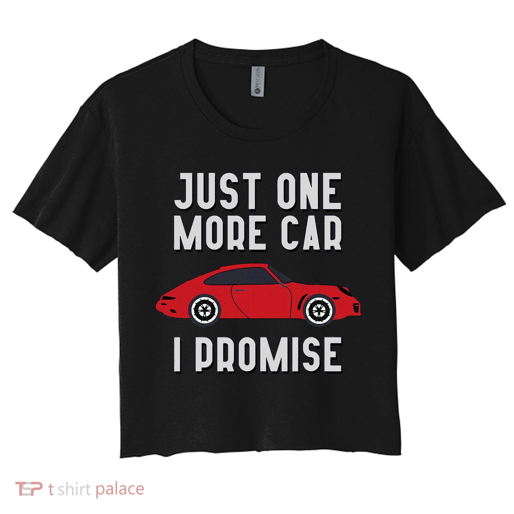 One More Car Part I Promise For Car Enthusiast Women's Crop Top Tee
