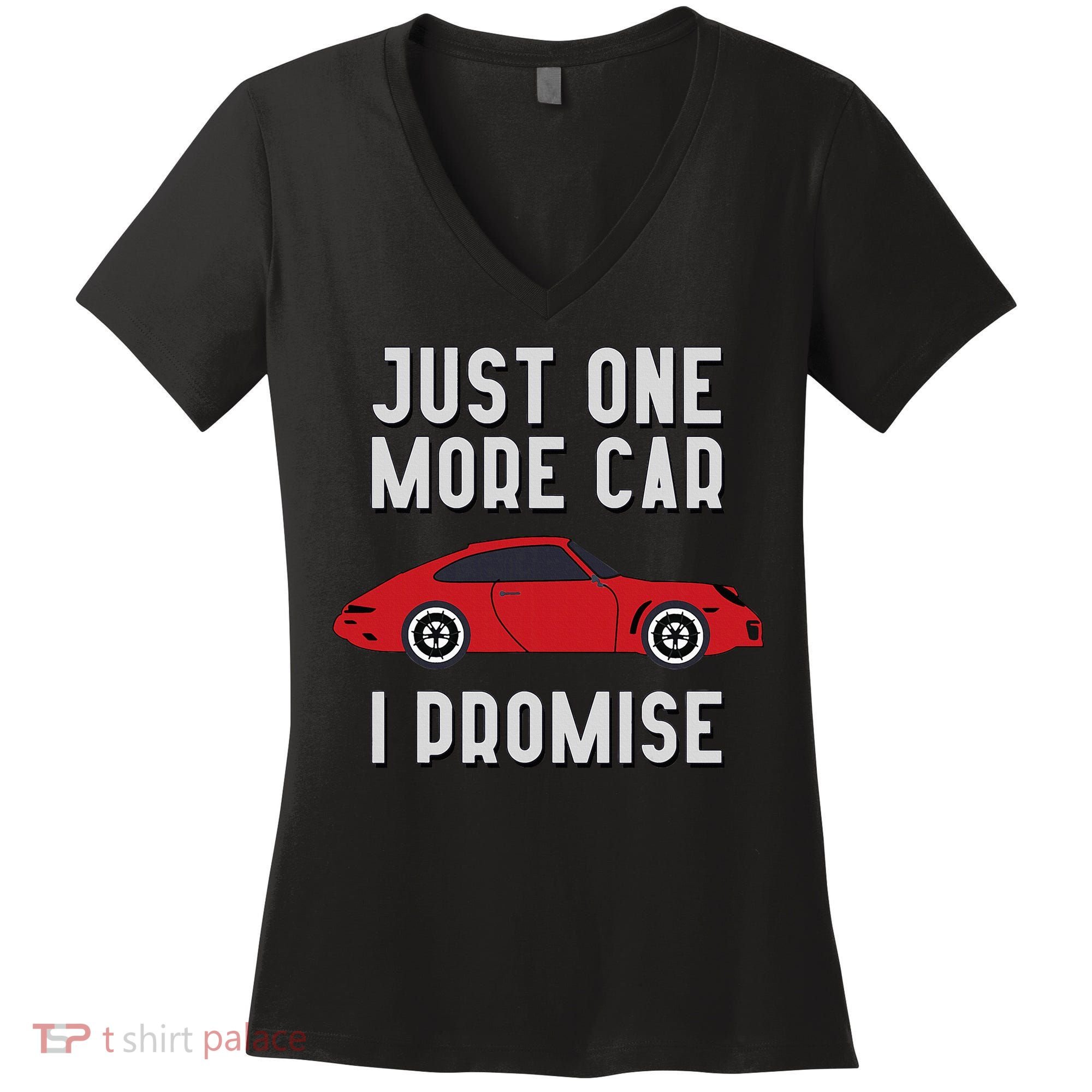 One More Car Part I Promise For Car Enthusiast Women's V-Neck T-Shirt