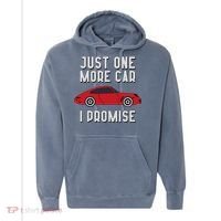 One More Car Part I Promise For Car Enthusiast Comfort Colors Garment-Dyed Hooded Sweatshirt thumb 0