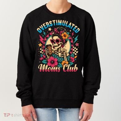 Overstimulated Moms Club Skeleton Women's Sweatshirt