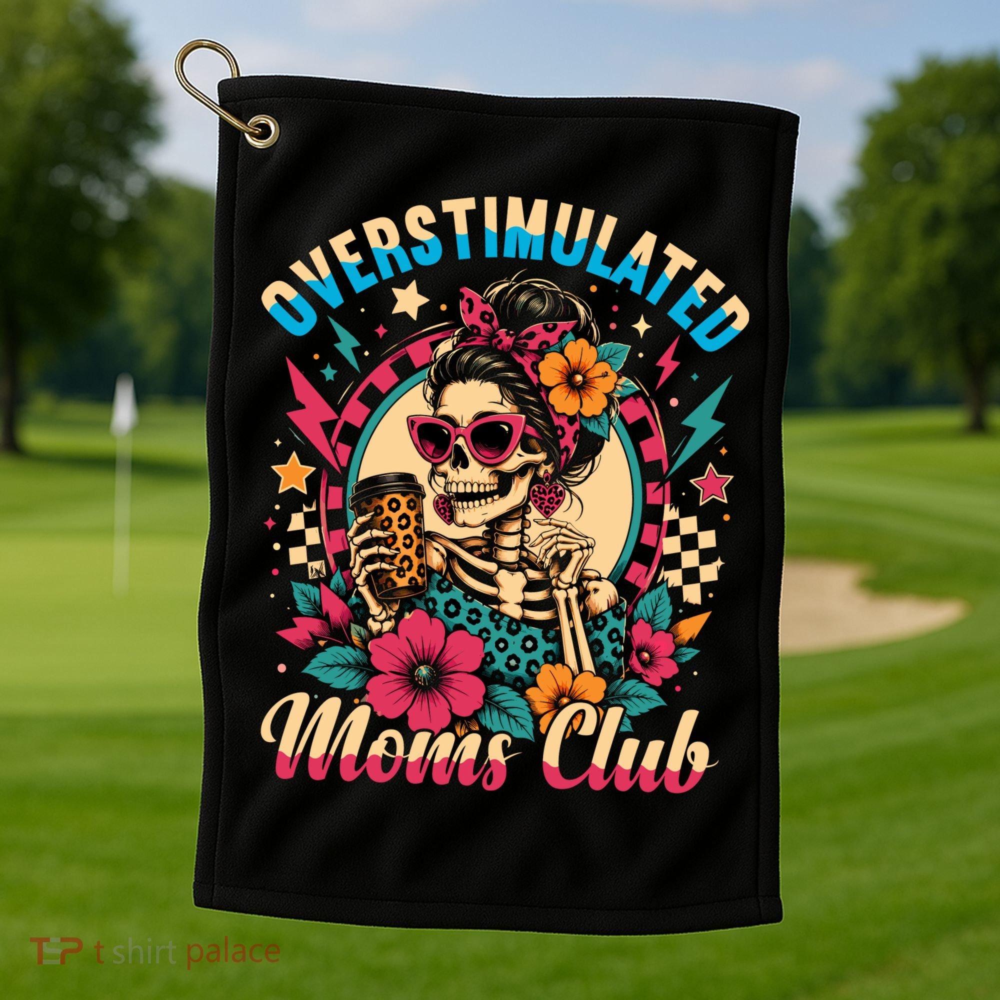 Overstimulated Moms Club Skeleton Golf Towel