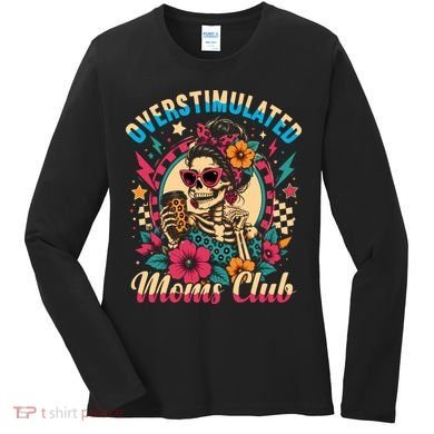 Overstimulated Moms Club Skeleton Women's Long Sleeve Shirt
