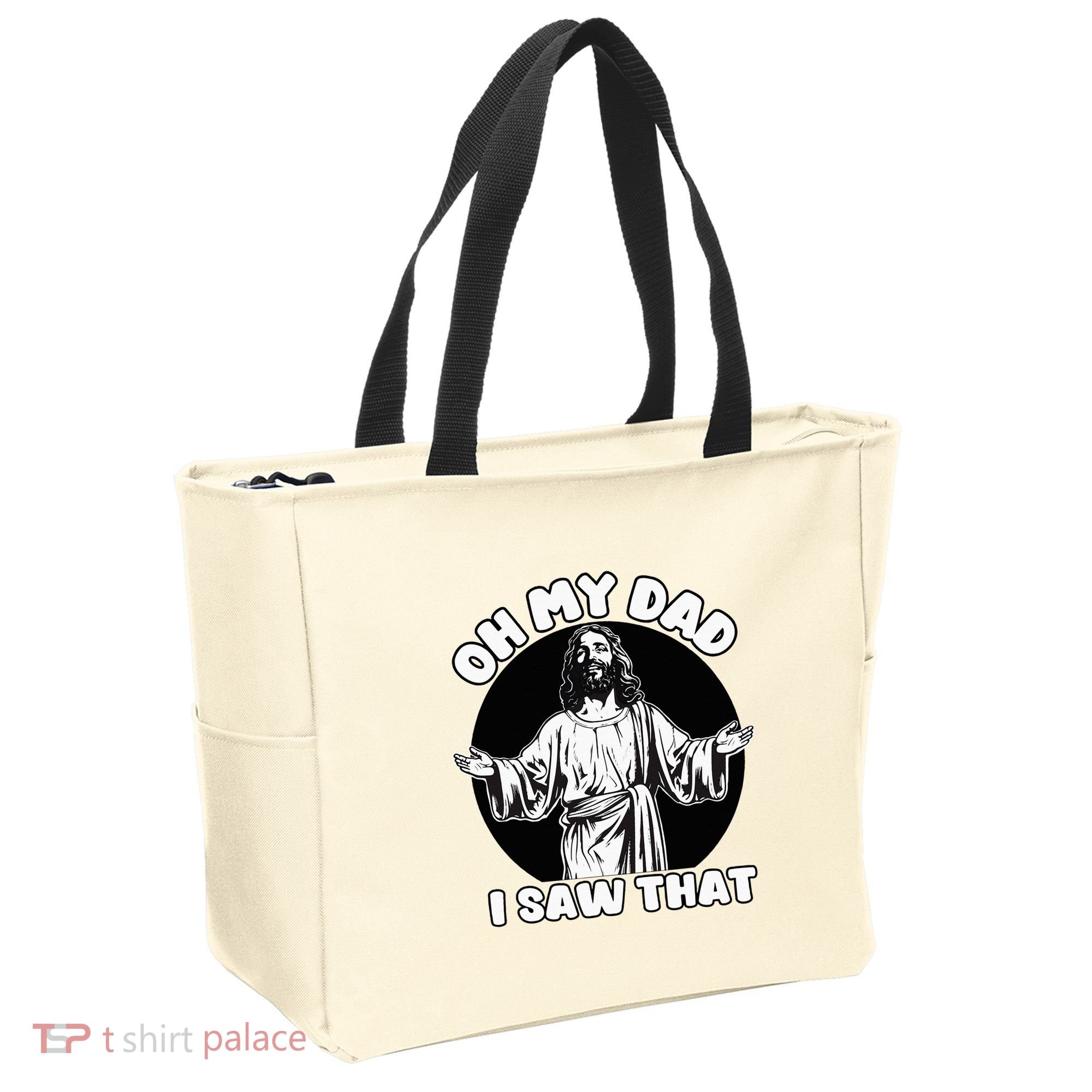 Oh My Dad I Saw That Funny Jesus Humor Tote Bag