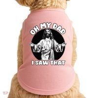 Oh My Dad I Saw That Funny Jesus Humor Doggie Tank thumb 0