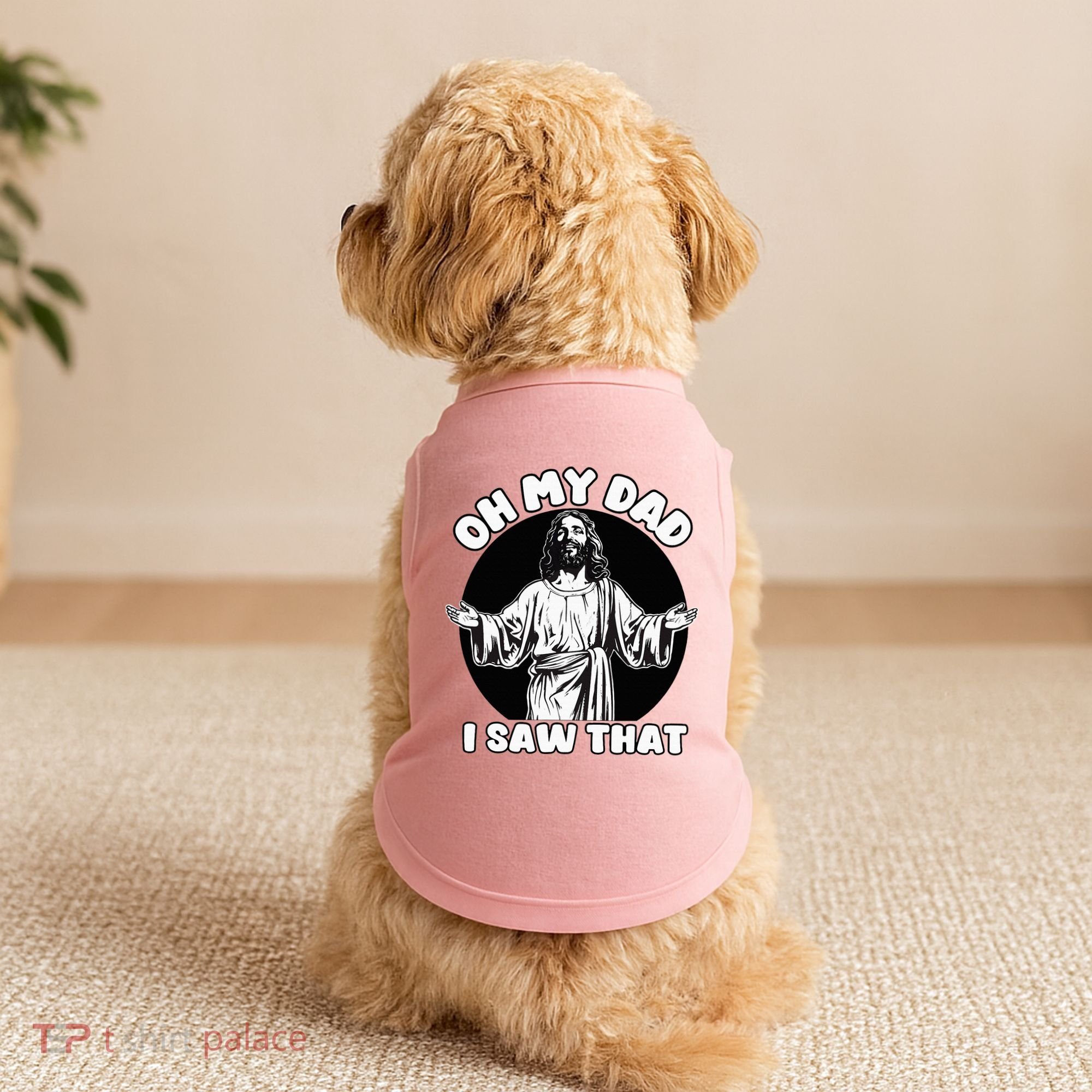 Oh My Dad I Saw That Funny Jesus Humor Doggie Tank