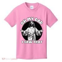 Oh My Dad I Saw That Funny Jesus Humor Kids T-Shirt thumb 0