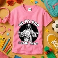 Oh My Dad I Saw That Funny Jesus Humor Kids T-Shirt thumb 3