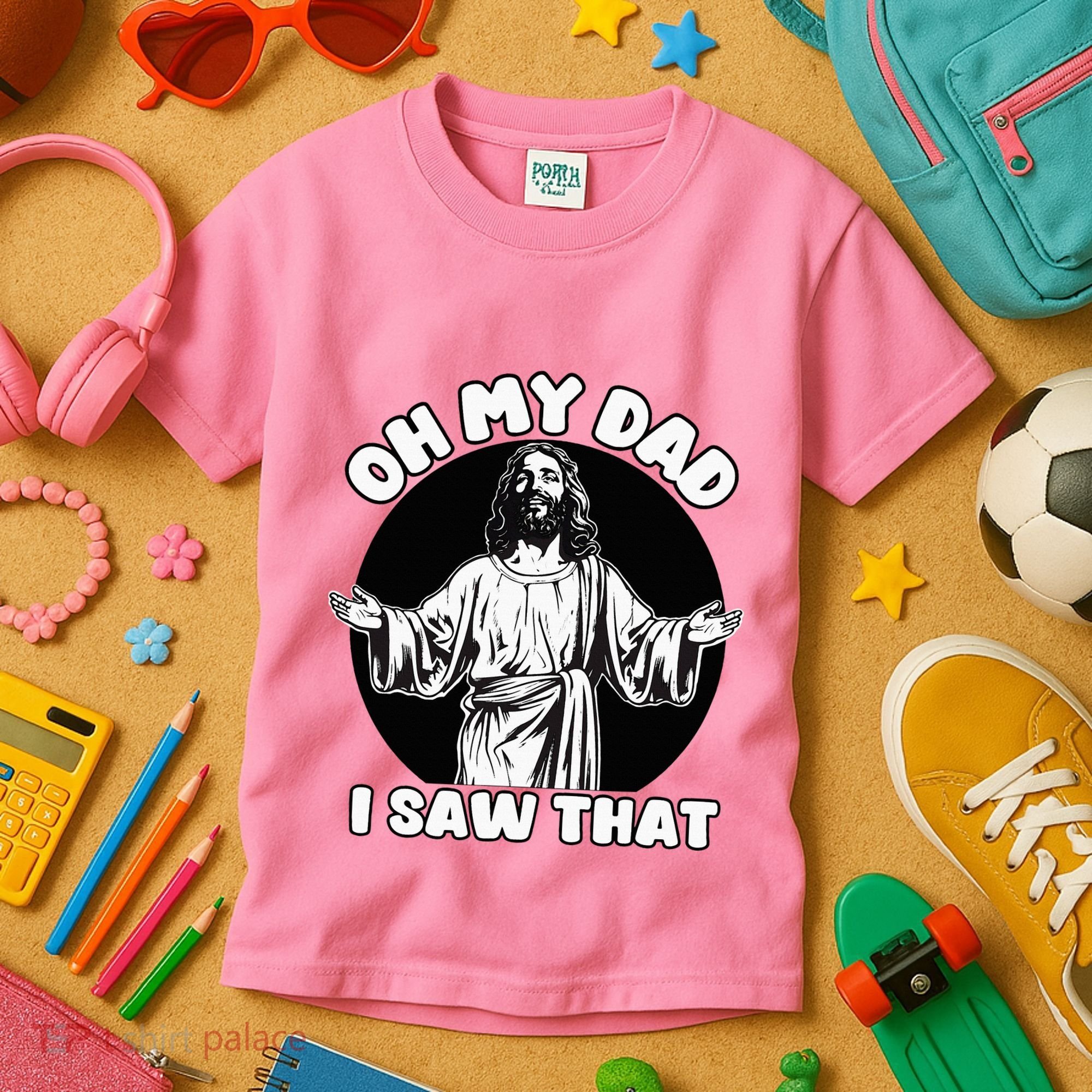 Oh My Dad I Saw That Funny Jesus Humor Kids T-Shirt
