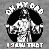 Oh My Dad I Saw That Funny Jesus Humor Tall Sweatshirt thumb 2