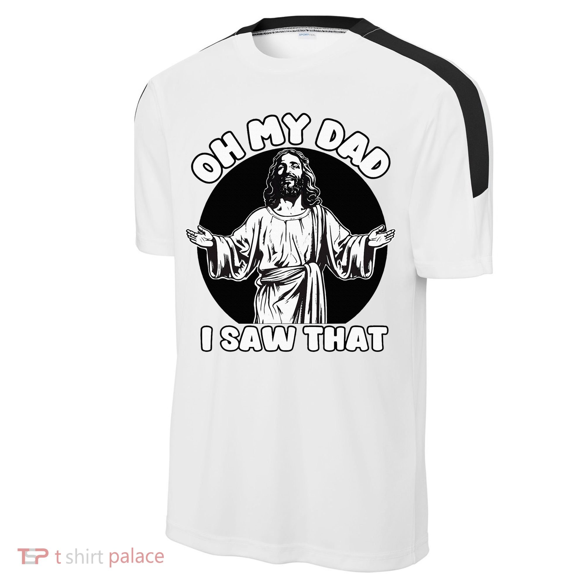 Oh My Dad I Saw That Funny Jesus Humor Sport-Tek Competitor United Soccer Jersey