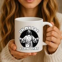 Oh My Dad I Saw That Funny Jesus Humor Coffee Mug thumb 3