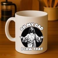 Oh My Dad I Saw That Funny Jesus Humor Coffee Mug thumb 4
