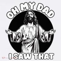 Oh My Dad I Saw That Funny Jesus Humor Women's Hoodie thumb 2
