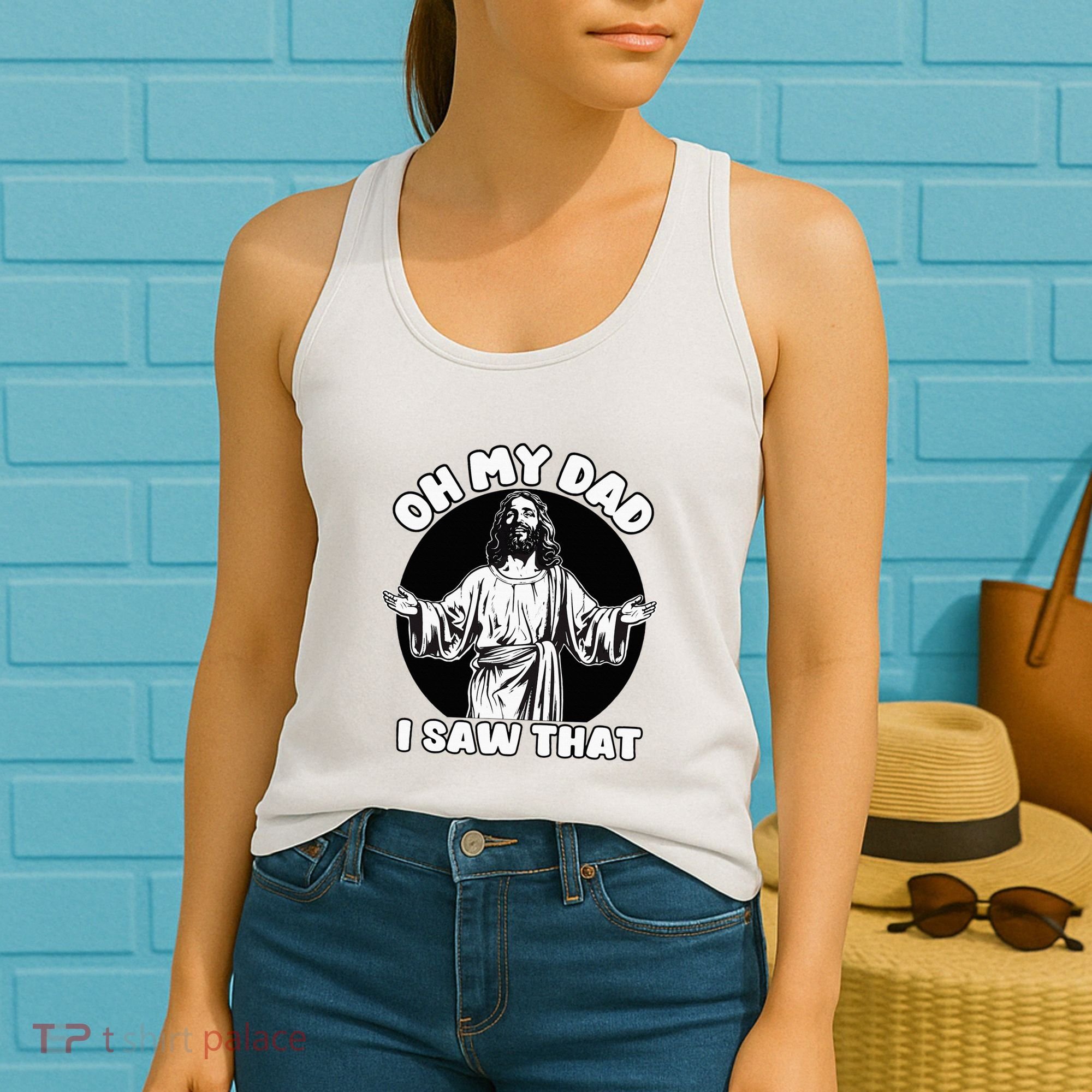 Oh My Dad I Saw That Funny Jesus Humor Women's Tank Top