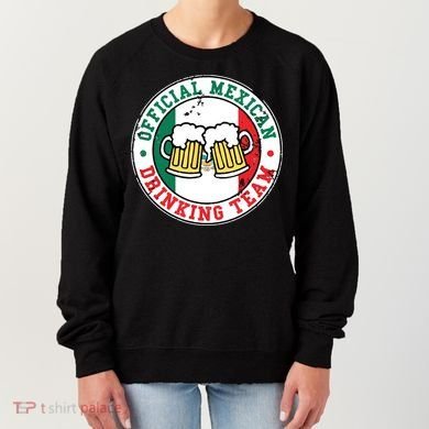 Official Mexican Drinking Team Funny Mexico Drinking Team Women's Sweatshirt