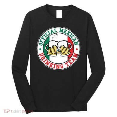 Official Mexican Drinking Team Funny Mexico Drinking Team Long Sleeve Shirt