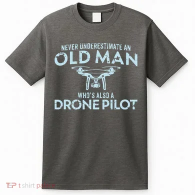 Old Man Drone Pilot Men Quadcopter Operator Gift UAV T-Shirt