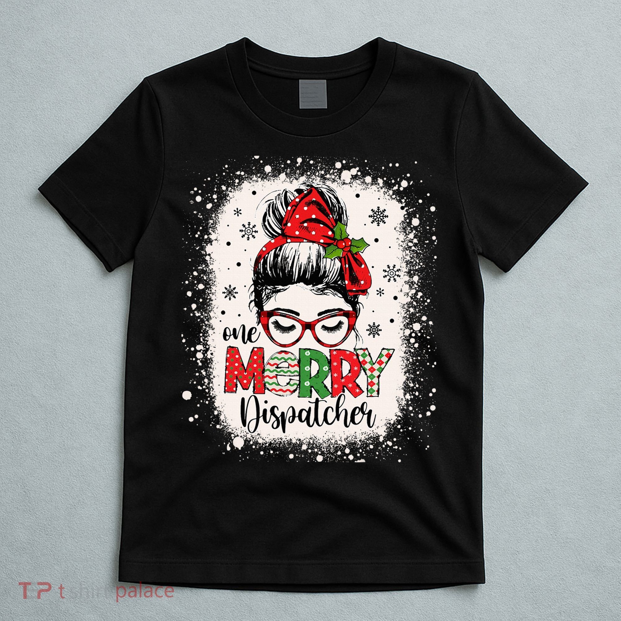 One Merry Dispatcher Messy Bun Christmas Dispatch T-Shirt