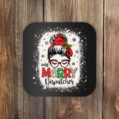 One Merry Dispatcher Messy Bun Christmas Dispatch Coaster