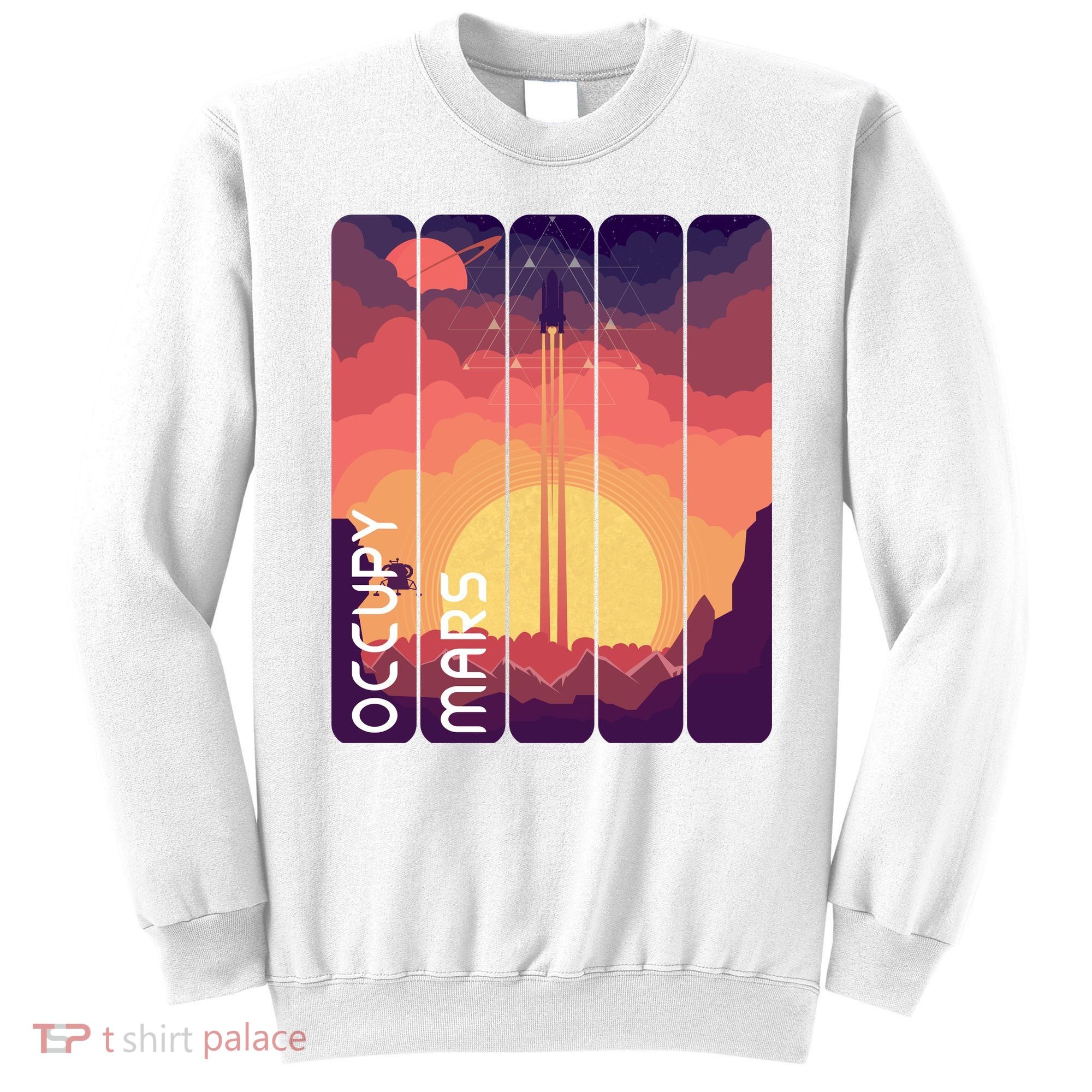 Occupy Mars Elon Musk Spacex Space Landscape Astronaut Planets Stars Sweatshirt