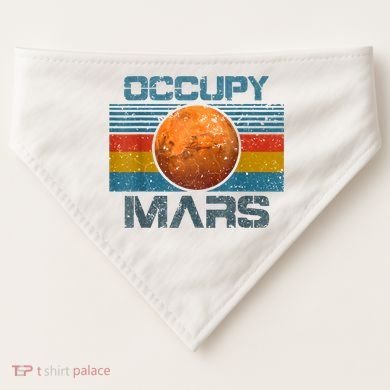 Occupy Mars Elon Musk SpaceX Project Gift Ideas Occupy Mars Trending USA-Made Doggie Bandana