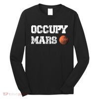 Occupy Mars Elon Musk SpaceX Project Gift Ideas Occupy Mars Trending Long Sleeve Shirt thumb 0
