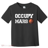 Occupy Mars Elon Musk SpaceX Project Gift Ideas Occupy Mars Trending Toddler T-Shirt thumb 0