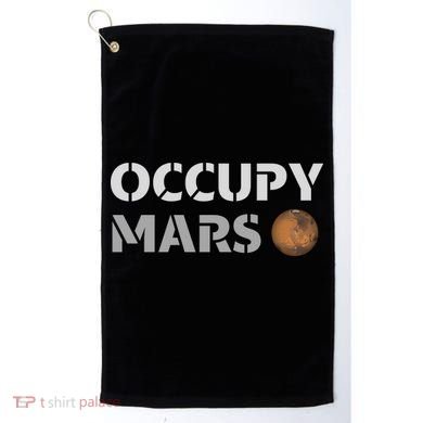 Occupy Mars Funny Occupy Mars Golf Towel