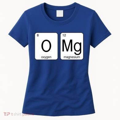 OMG Periodic Table Chemistry Joke Women's T-Shirt