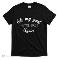 OMG They're Back Again Classic Music Band T-Shirt thumb 0