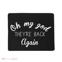 OMG They're Back Again Classic Music Band Mousepad thumb 0