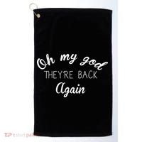 OMG They're Back Again Classic Music Band Golf Towel thumb 0