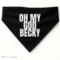 Oh My God Becky 80S 90S USA-Made Doggie Bandana thumb 0