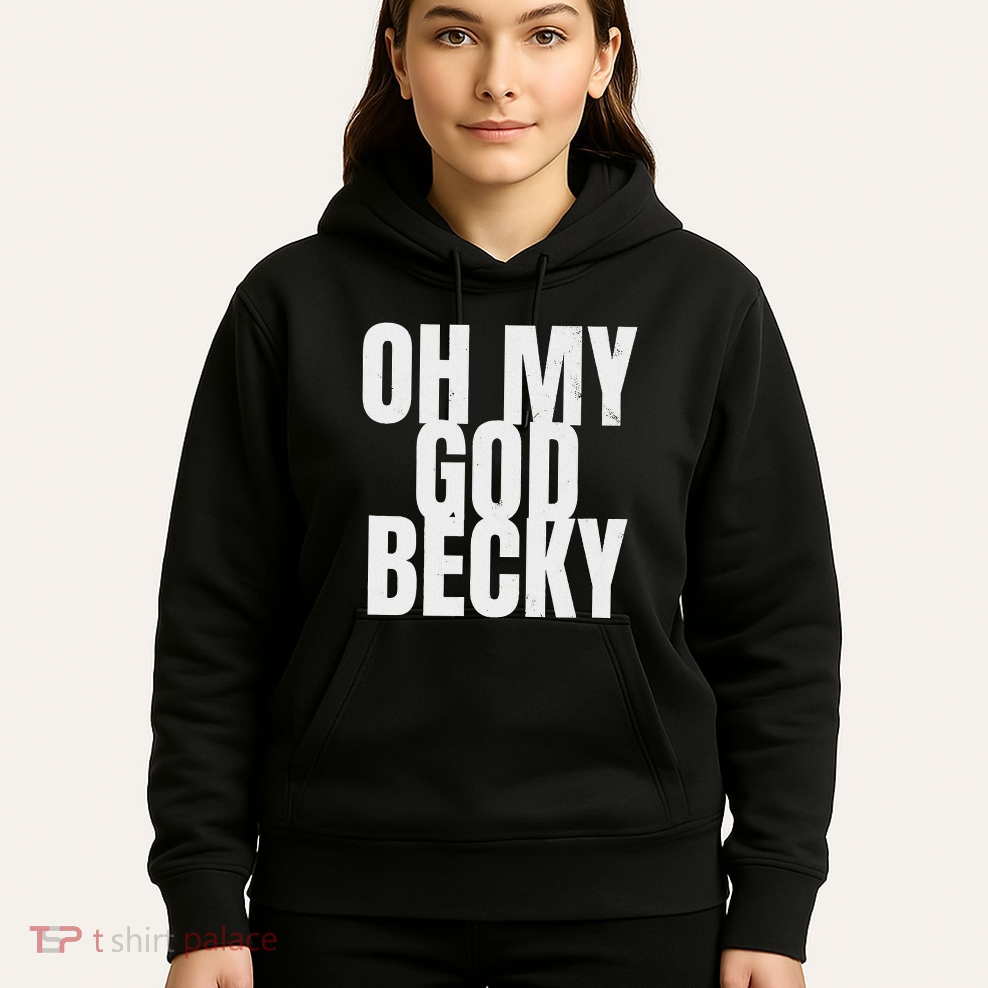 Oh My God Becky 80S 90S Hoodie