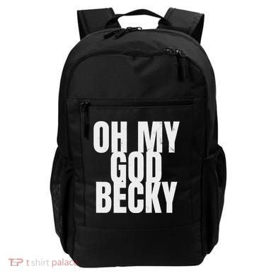 Oh My God Becky 80S 90S Backpack