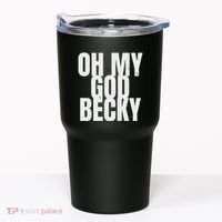 Oh My God Becky 80S 90S Tumbler thumb 0