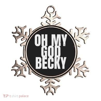 Oh My God Becky 80S 90S Ornament