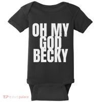 Oh My God Becky 80S 90S Baby Bodysuit thumb 0