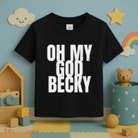 Oh My God Becky 80S 90S Toddler T-Shirt thumb 3