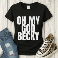 Oh My God Becky 80S 90S Women's T-Shirt thumb 3
