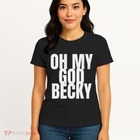 Oh My God Becky 80S 90S Women's T-Shirt thumb 4