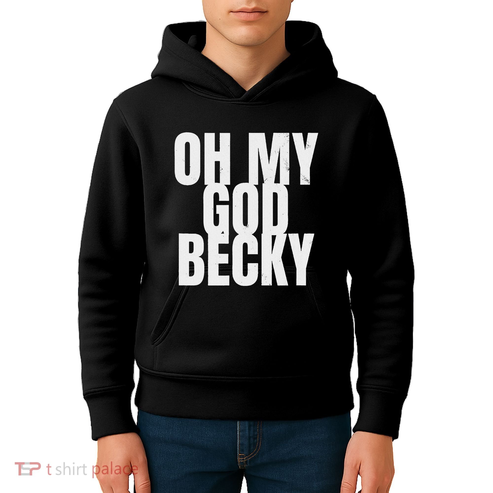 Oh My God Becky 80S 90S Kids Hoodie