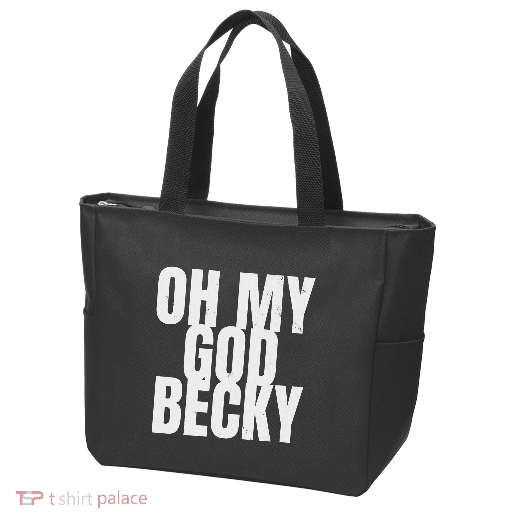 Oh My God Becky 80S 90S Tote Bag